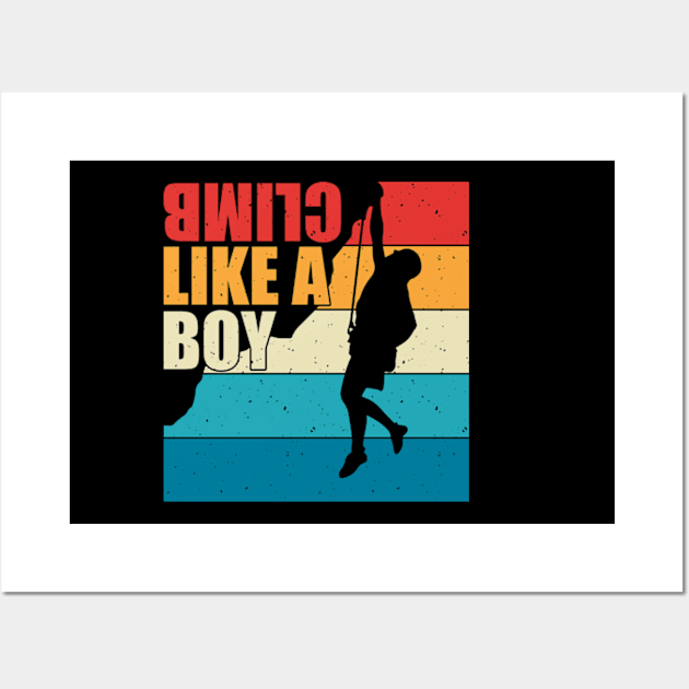 Climb Like a Boy Funny Rock Climbing Wall Art by GreenCraft